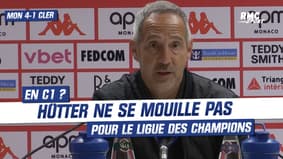 Monaco 4-1 Clermont: "Nous pouvons atteindre nos objectifs", Hütter ne se voit pas encore en C1 