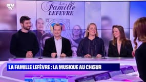 La famille Lefèvre : la musique au chœur - 21/12