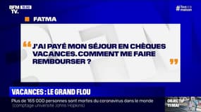 J'ai payé mon séjour en chèques vacances, comment me faire rembourser? BFMTV répond à vos questions 