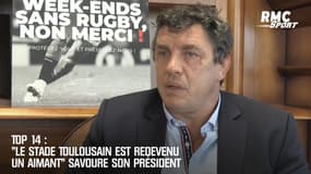 Top 14 : "Le Stade Toulousain est redevenu un aimant" savoure son président