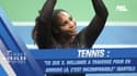 Tennis : "Ce que S. Williams a traversé pour en arriver là, c’est incomparable" juge Bartoli