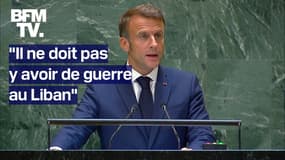 "Il ne doit pas y avoir de guerre au Liban": depuis l'ONU, Emmanuel Macron somme Israël et le Hezbollah de cesser le feu