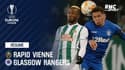 Résumé : Rapid Vienne – Glasgow Rangers (1-0) - Ligue Europa