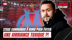 OM : Stage commando à Rome pour éviter l’ambiance TOXIQUE de la Commanderie ?!