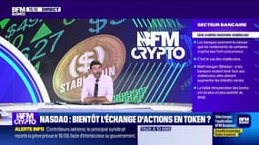 BFM Crypto, les Pros : Nasdaq, bientôt l'échange d'actions en token ? - 12/09